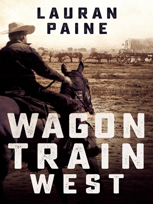 Title details for Wagon Train West by Lauran Paine - Available